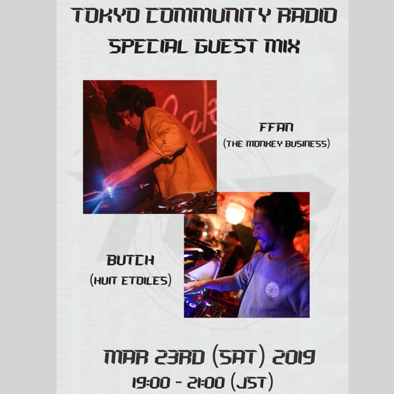 Tokyo Community Radio Presents: Guest Mix w/ FFAN, Butch