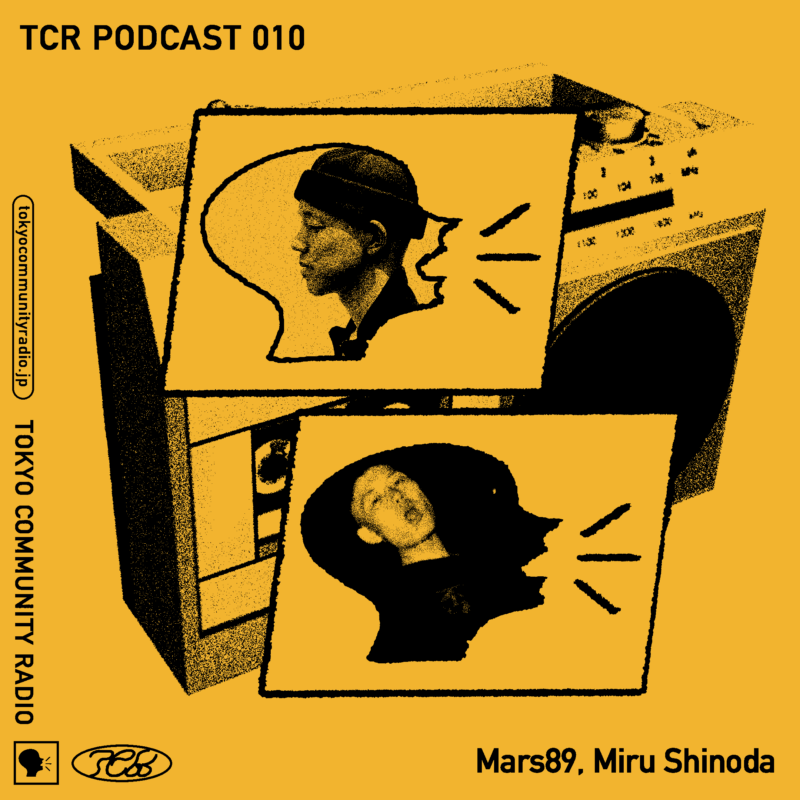 TCR Podcast 010: Mars89 & Miru Shinoda [Pt.1]