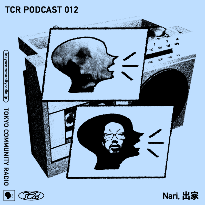 TCR Podcast 012: Nari & 出家 [Pt.2]