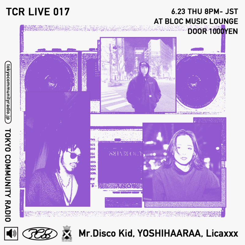 Monthly Program June: Mr. Disco Kid, YOSHIHAARAA, Licaxxx