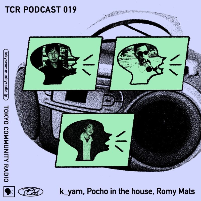 TCR Podcast 019: k_yam, Pocho in the house, Romy Mats [Pt.2]