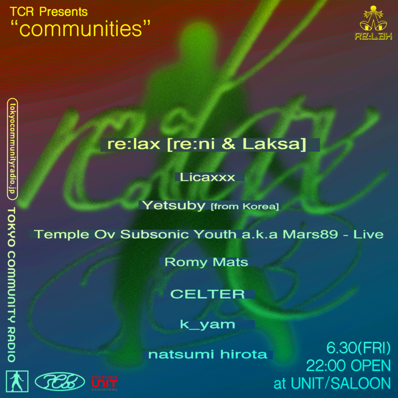 Tokyo Community Radio Presents  “communities” with re:lax at UNIT/Saloon