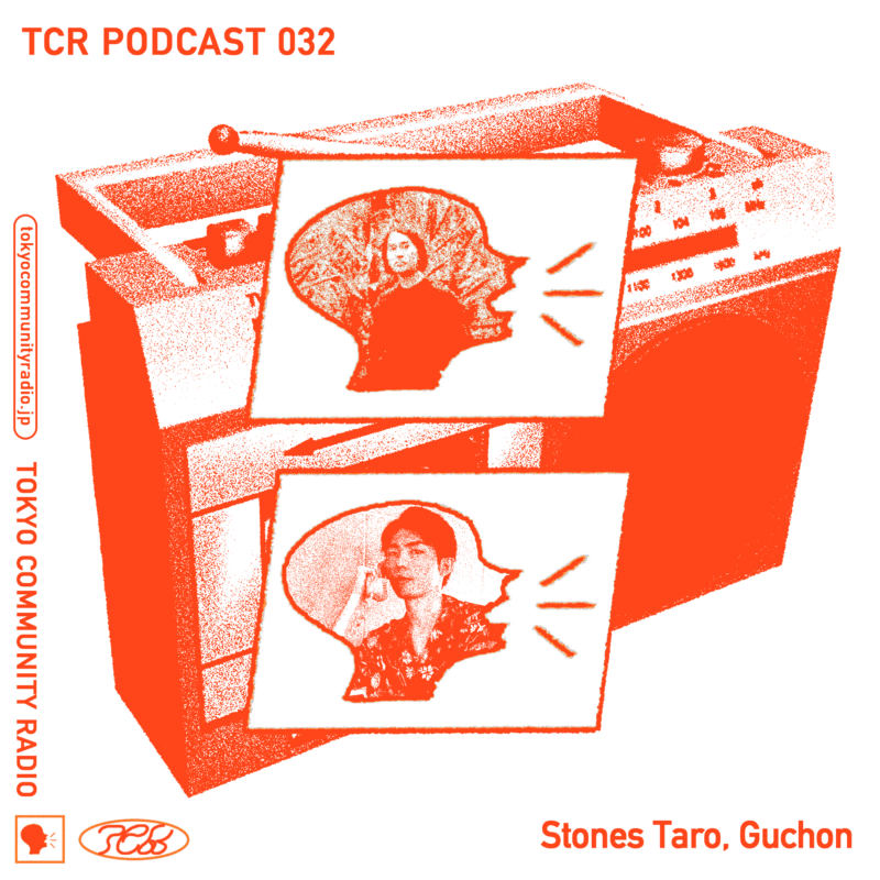 TCR Podcast 032 : Stones Taro, Guchon [Pt.1]