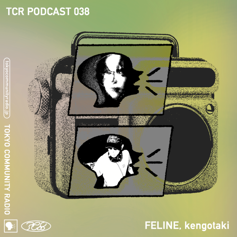 TCR Podcast 038 : FELINE, kengotaki【Pt.1】
